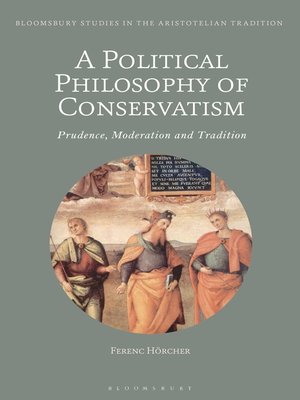 cover image of A Political Philosophy of Conservatism